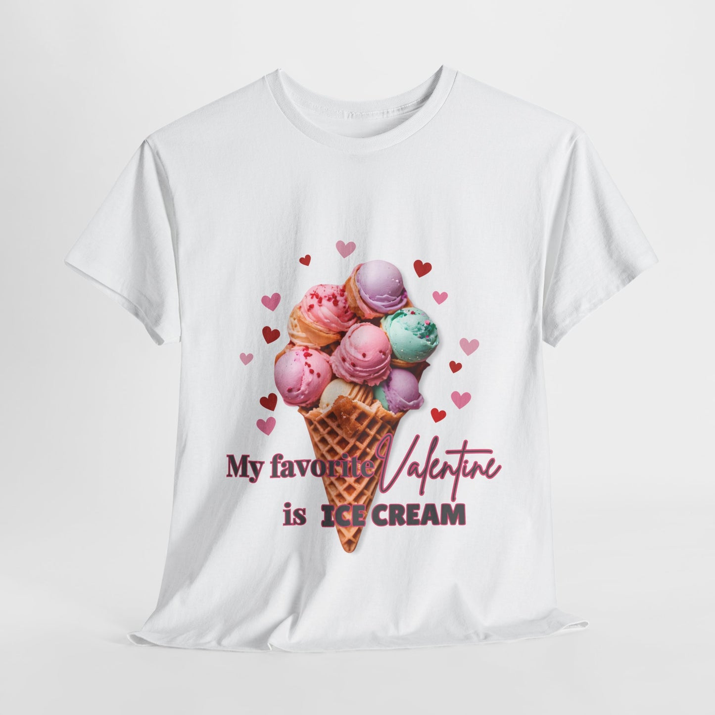 My Favorite Valentine is Ice Cream, Cotton T-shirt
