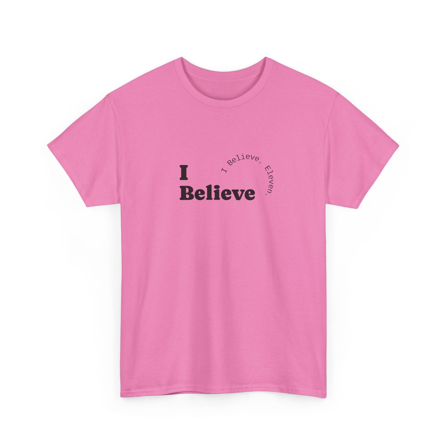 I Believe Minimalist Tee — Inspirational Graphic T-Shirt