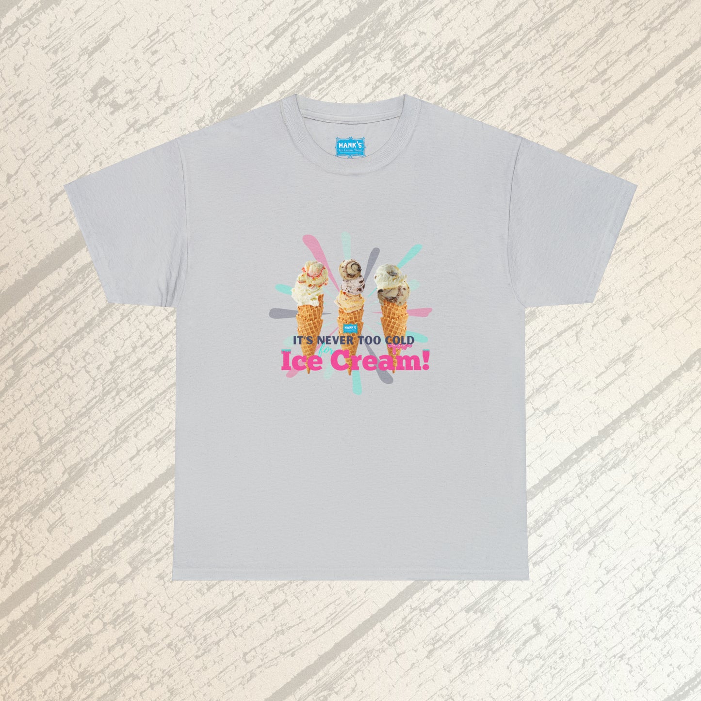 It's never too cold for ice cream. Adult Heavy Cotton Tee