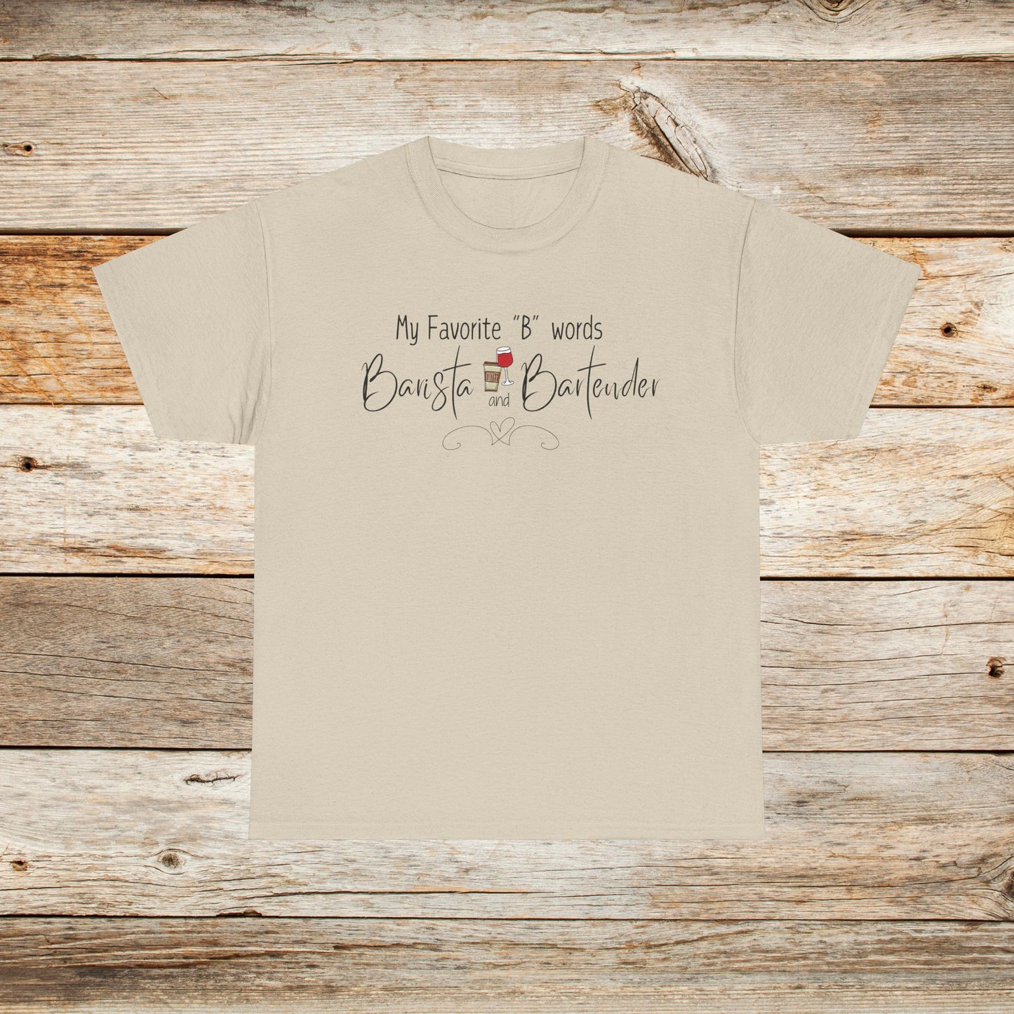 My Favorite "B" Words Unisex Heavy Cotton Tee - Perfect Gift for Baristas and Bartenders