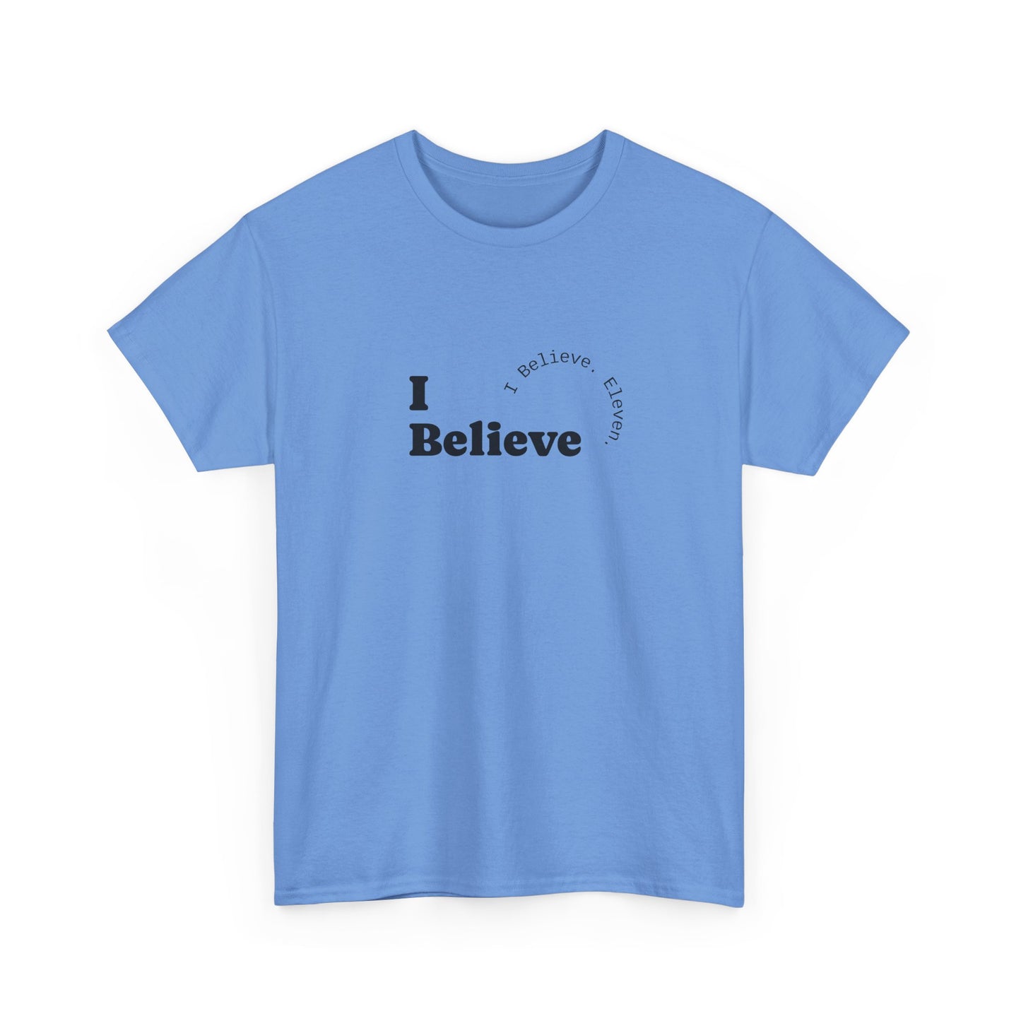 I Believe Minimalist Tee — Inspirational Graphic T-Shirt