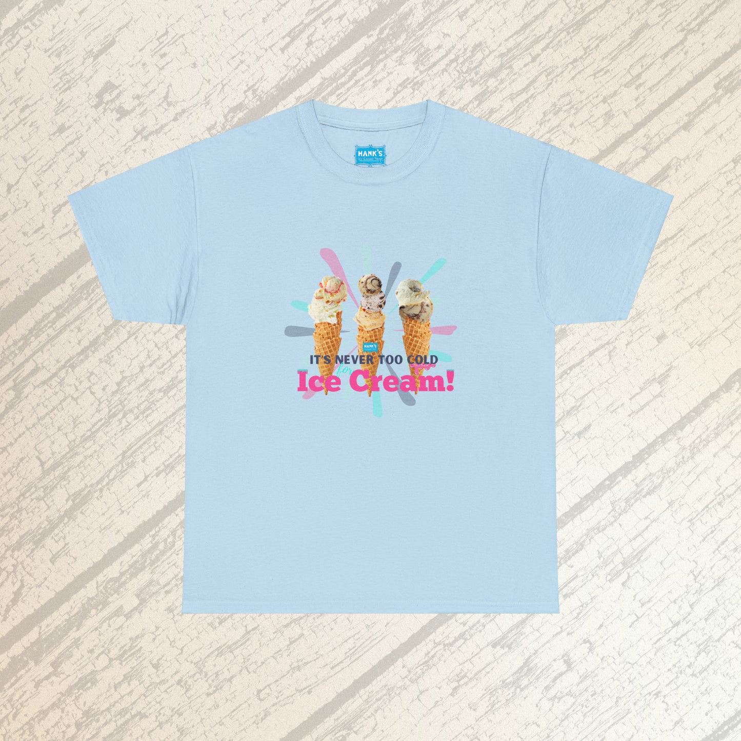 It's never too cold for ice cream. Adult Heavy Cotton Tee