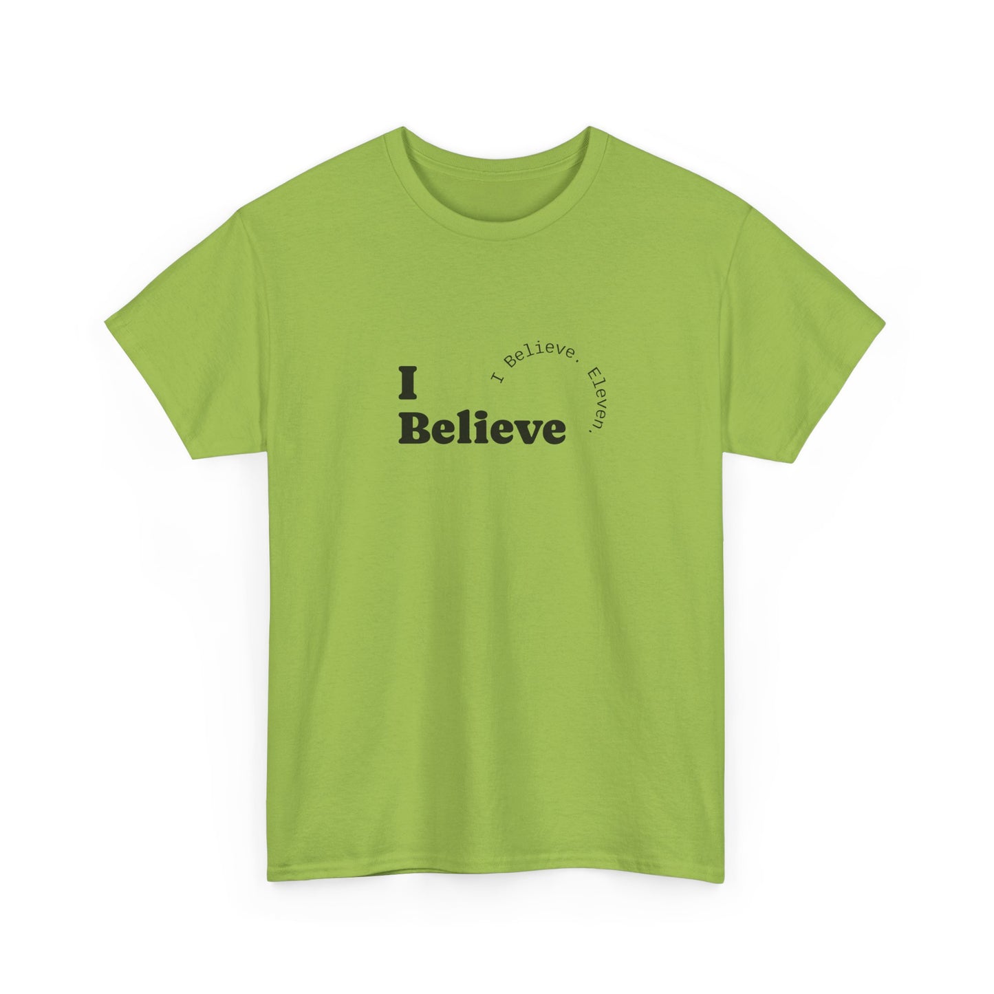 I Believe Minimalist Tee — Inspirational Graphic T-Shirt