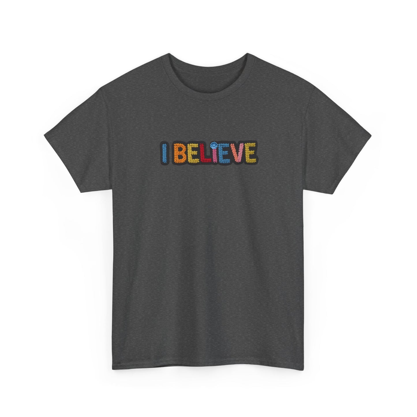 I Believe T‑Shirt — Retro Rainbow Text Graphic Tee