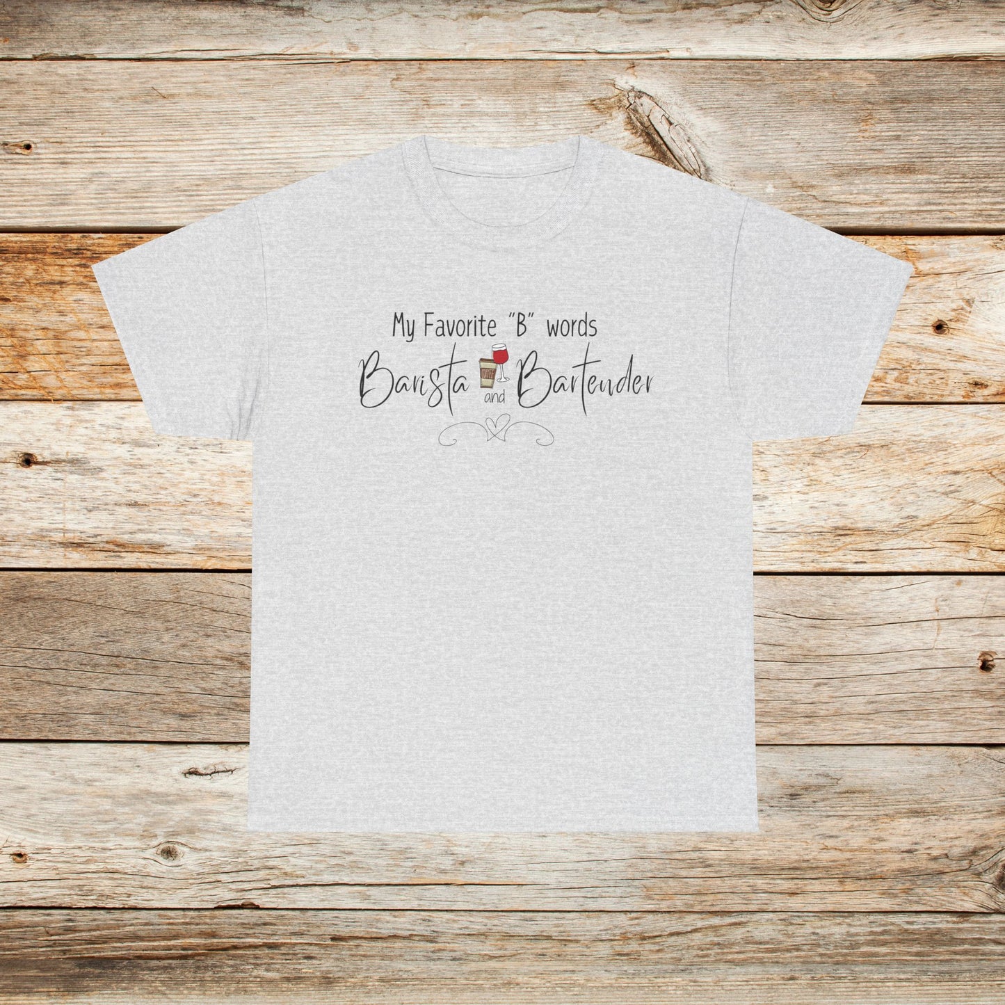 My Favorite "B" Words Unisex Heavy Cotton Tee - Perfect Gift for Baristas and Bartenders