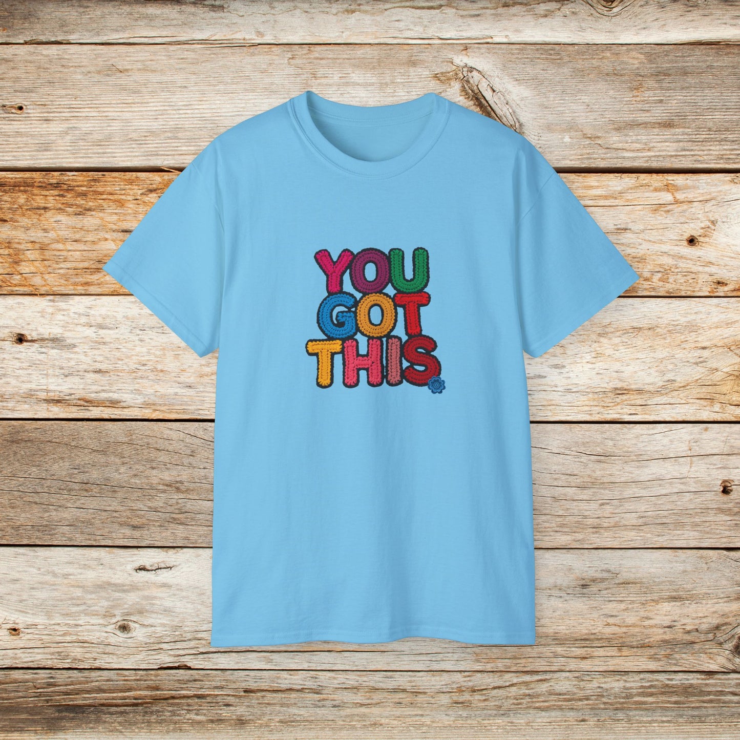 You Got This T‑Shirt — Colorful Motivational Tee for Encouragement & Gifts