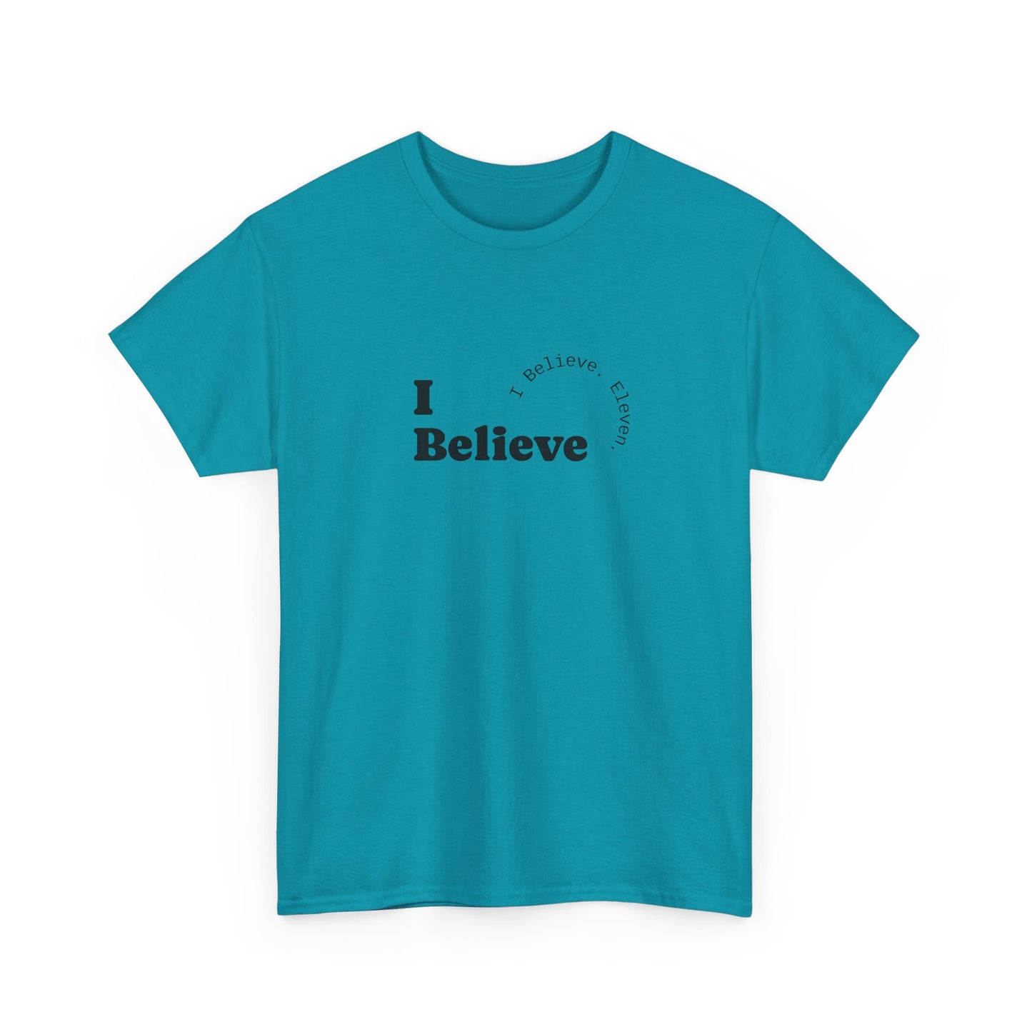 I Believe Minimalist Tee — Inspirational Graphic T-Shirt