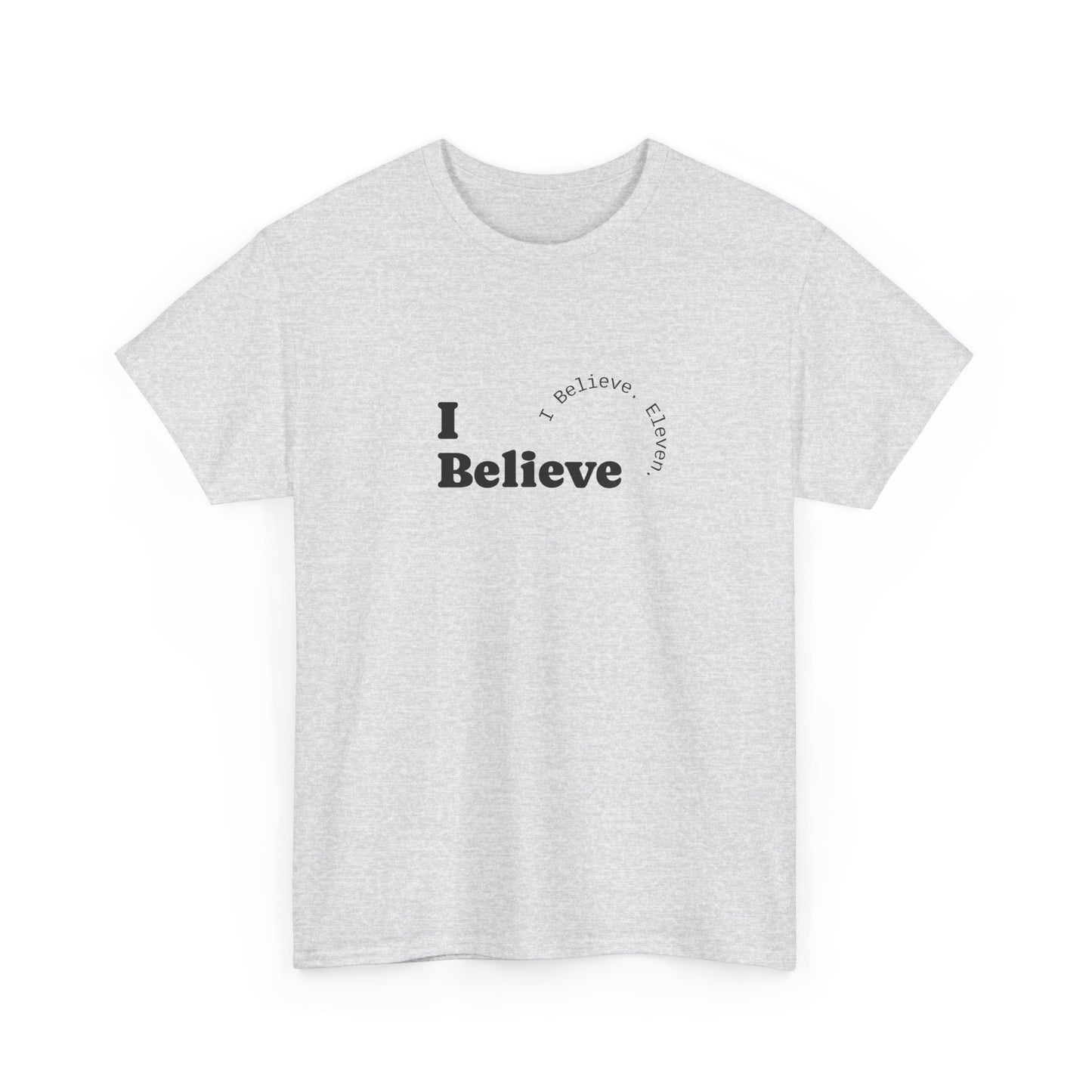 I Believe Minimalist Tee — Inspirational Graphic T-Shirt