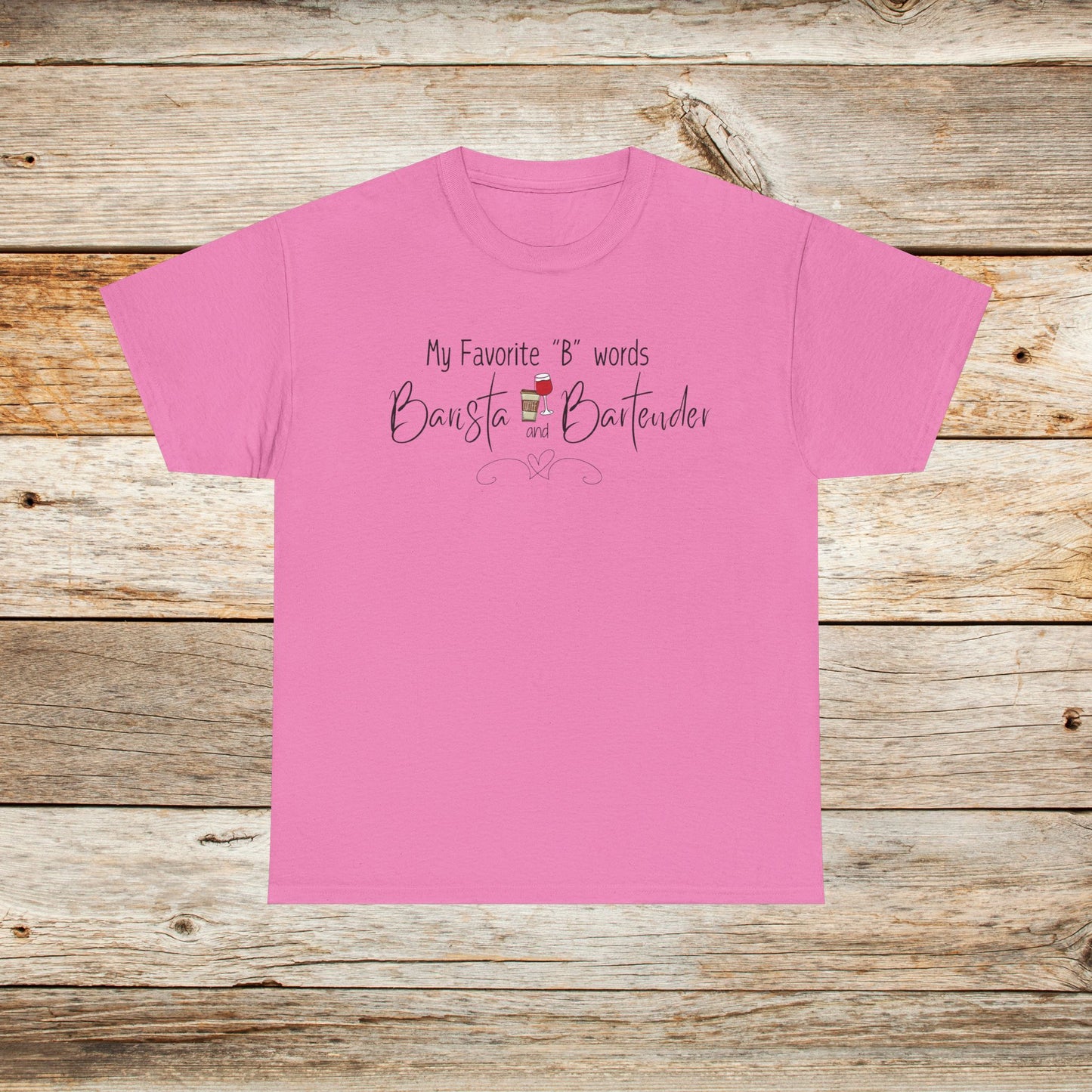 My Favorite "B" Words Unisex Heavy Cotton Tee - Perfect Gift for Baristas and Bartenders