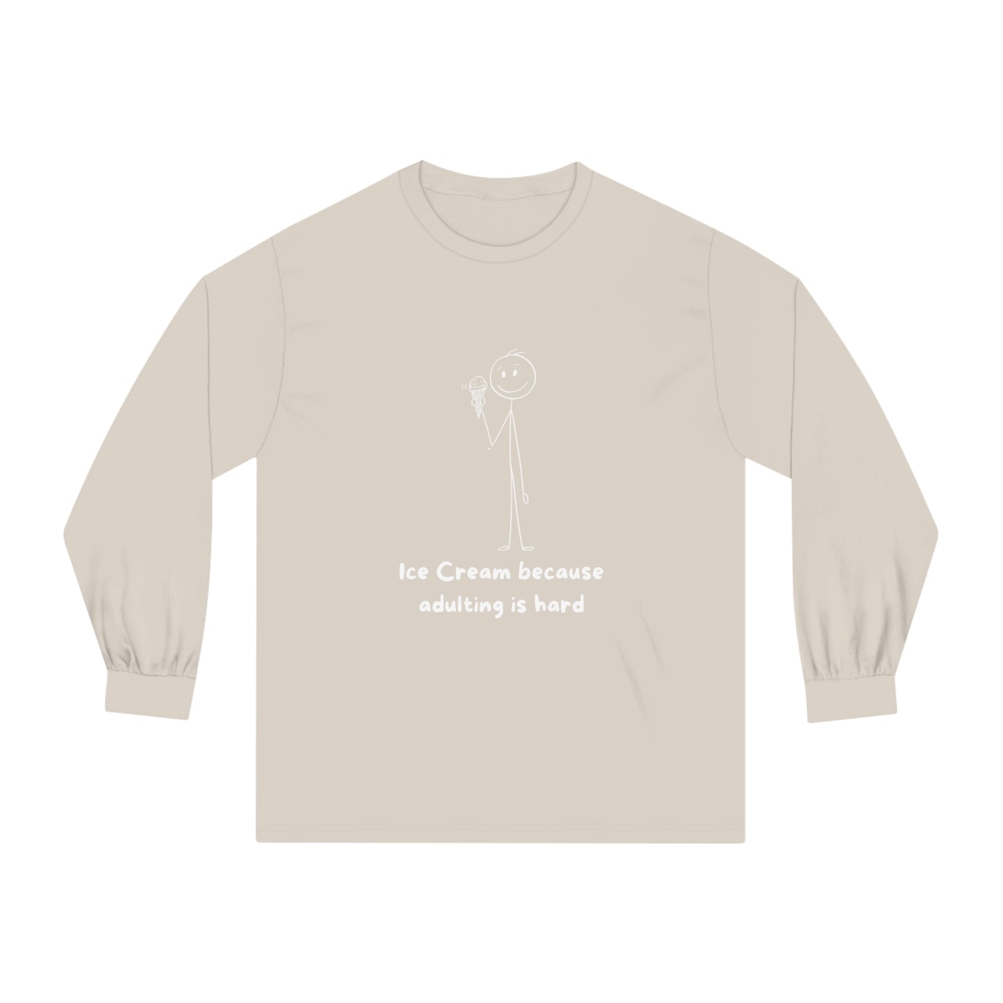 Ice Cream, Adulting is Hard. Adult Classic Long Sleeve T-Shirt