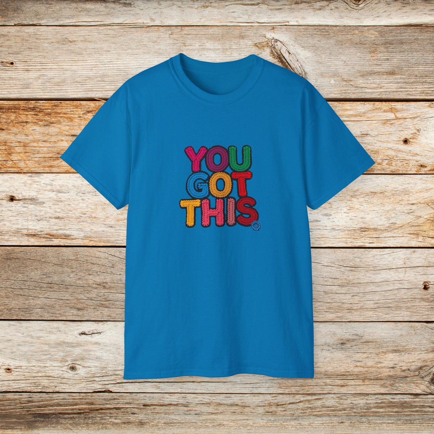 You Got This T‑Shirt — Colorful Motivational Tee for Encouragement & Gifts