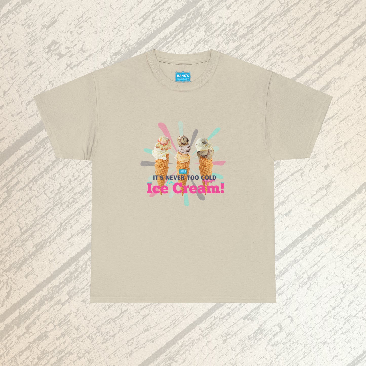 It's never too cold for ice cream. Adult Heavy Cotton Tee