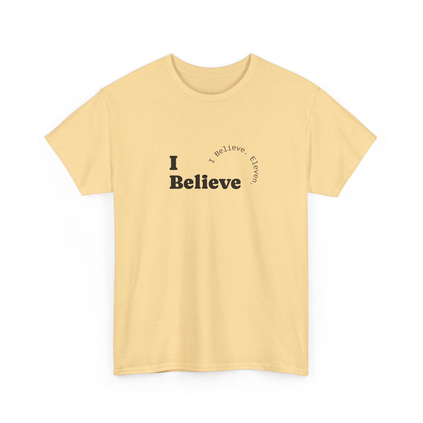 I Believe Minimalist Tee — Inspirational Graphic T-Shirt
