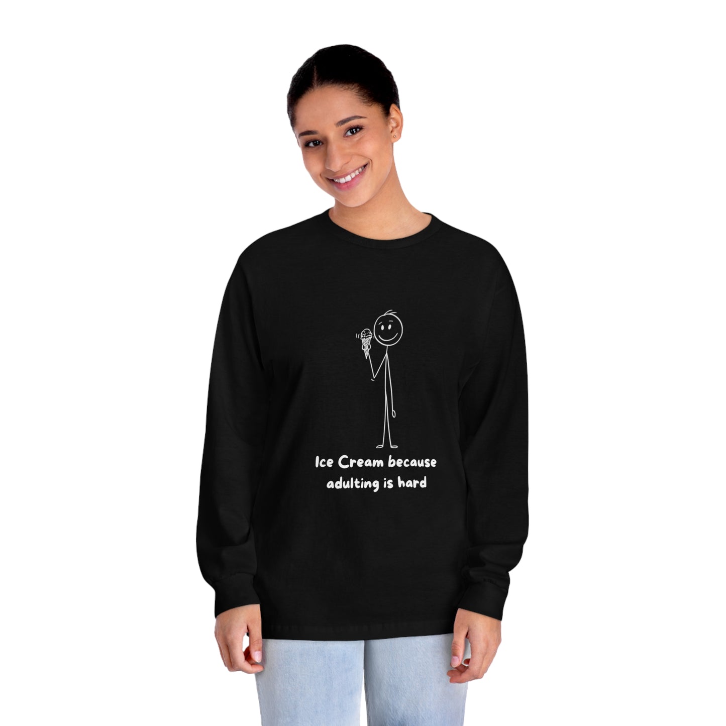 Ice Cream, Adulting is Hard. Adult Classic Long Sleeve T-Shirt